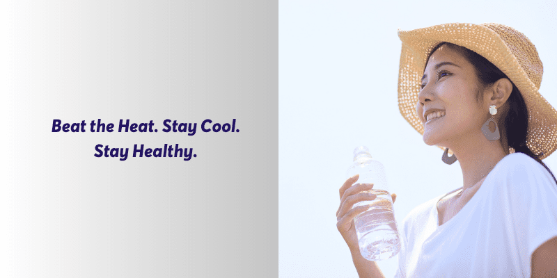 Beat the Heat Stay Cool Stay Healthy at Wellkins Medical Centre